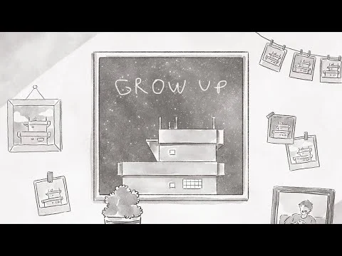 Grow Up (ทุกชีวิตต้องเติบโต)
